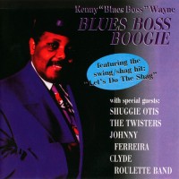 Purchase Kenny 'Blues Boss' Wayne - Blues Boss Boogie
