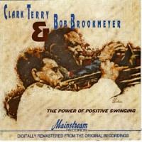 Purchase Clark Terry - The Power Of Positive Swinging (With Bob Brookmeyer)