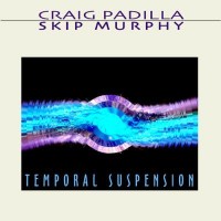 Purchase Craig Padilla - Temporal Suspension (With Skip Murphy)