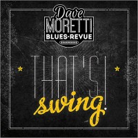 Purchase Dave Moretti Blues Revue - That's Swing!