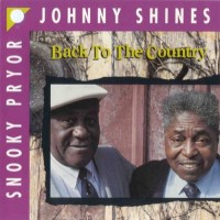 Purchase Johnny Shines - Back To The Country (With Snooky Pryor)