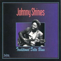 Purchase Johnny Shines - Traditional Delta Blues