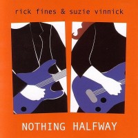 Purchase Rick Fines & Suzie Vinnick - Nothing Halfway