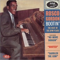 Purchase Rosco Gordon - Bootin': The Best Of The Rpm Years