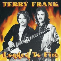 Purchase Terry Frank - Loaded To Fire (Vinyl)
