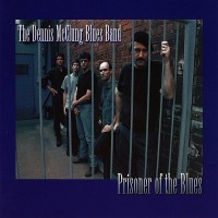 Purchase The Dennis McClung Blues Band - Prisoner Of The Blues