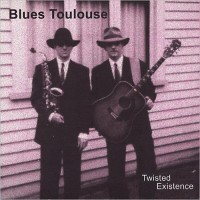 Purchase Blues Toulouse - Twisted Existence