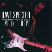 Purchase Dave Specter And The Bluebirds - Live In Europe (With Tad Robinson)