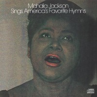 Purchase Mahalia Jackson - Mahalia Jackson Sings America's Favorite Hymns (Vinyl)