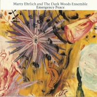 Purchase Marty Ehrlich - Emergency Peace (With The Dark Woods Ensemble)
