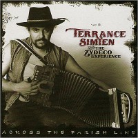 Purchase Terrance Simien & The Zydeco Experience - Across The Parish Line