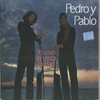Purchase Pedro & Pablo - Yo Vivo En Esta Ciudad (Vinyl)