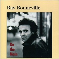 Purchase Ray Bonneville - On The Main