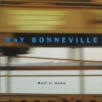 Purchase Ray Bonneville - Roll It Down