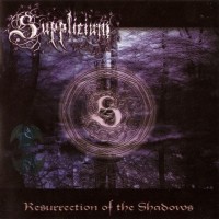 Purchase Supplicium - Resurrection Of The Shadows