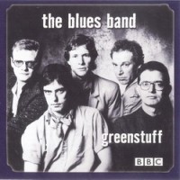 Purchase The Blues band - Green Stuff (Live At The BBC '1982)