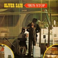 Purchase Oliver Sain - Bus Stop (Vinyl)