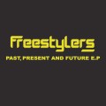 Buy Freestylers - Past, Present & Future (EP) Mp3 Download
