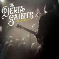 Purchase The Delta Saints - Live At Exit/In