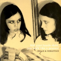 Purchase Belle & Sebastian - Fold Your Hands Child, You Walk Like A Peasant