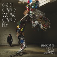 Purchase Get Cape. Wear Cape. Fly - Searching For The Hows And Whys (Instrumental)