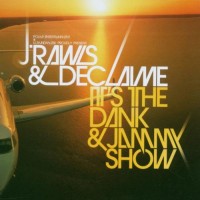 Purchase J. Rawls - It's The Dank & Jammy Show (With Declaime)