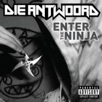 Purchase Die Antwoord - Enter The Ninja (CDS)