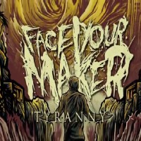 Purchase Face Your Maker - Tyranny (CDS)