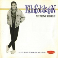 Purchase Greg Kihn Band - Kihnsolidation - The Best Of Greg Kihn