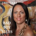 Buy J. Brittany - Bad Boy Blues Mp3 Download