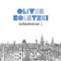 Purchase Oliver Koletzki - Grosstadtmarchen 2 (Deluxe Edition) CD1
