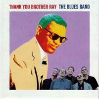 Purchase The Blues band - Thank You Brother Ray