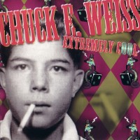 Purchase Chuck E. Weiss - Extremely Cool