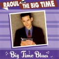 Buy Raoul & The Big Time - Big Time Blues Mp3 Download