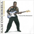 Buy Sam Cockrell & The Groove - I'm In The Business Mp3 Download