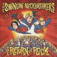Purchase Swingin' Neckbreakers - The Return Of Rock