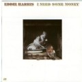 Buy Eddie Harris - I Need Some Money Mp3 Download