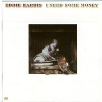 Purchase Eddie Harris - I Need Some Money