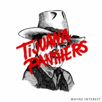 Purchase Tijuana Panthers - Wayne Interest