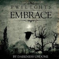 Purchase Twilight's Embrace - By Darkness Undone