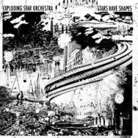 Purchase Exploding Star Orchestra - Stars Have Shapes