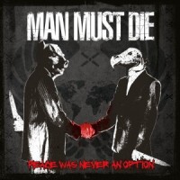 Purchase Man Must Die - Peace Was Never An Option