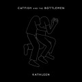 Buy Catfish And The Bottlemen - Kathleen (CDS) Mp3 Download