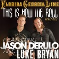 Buy Florida Georgia Line - This Is How We Roll (Remix) (CDS) Mp3 Download