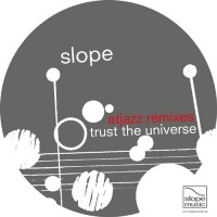Purchase Slope - (Trust) The Universe - Atjazz Remixes (CDS)