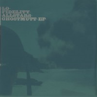 Purchase Lo-Fidelity Allstars - Ghostmutt (EP)