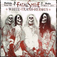 Purchase Fatal Smile - White Trash Heroes