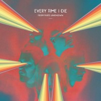 Purchase Every Time I Die - From Parts Unknown