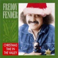 Purchase Freddy Fender - Christmas Time In The Valley (Remastered 1991)