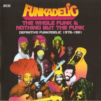 Purchase Funkadelic - Whole Funk & Nothing But The Funk CD1